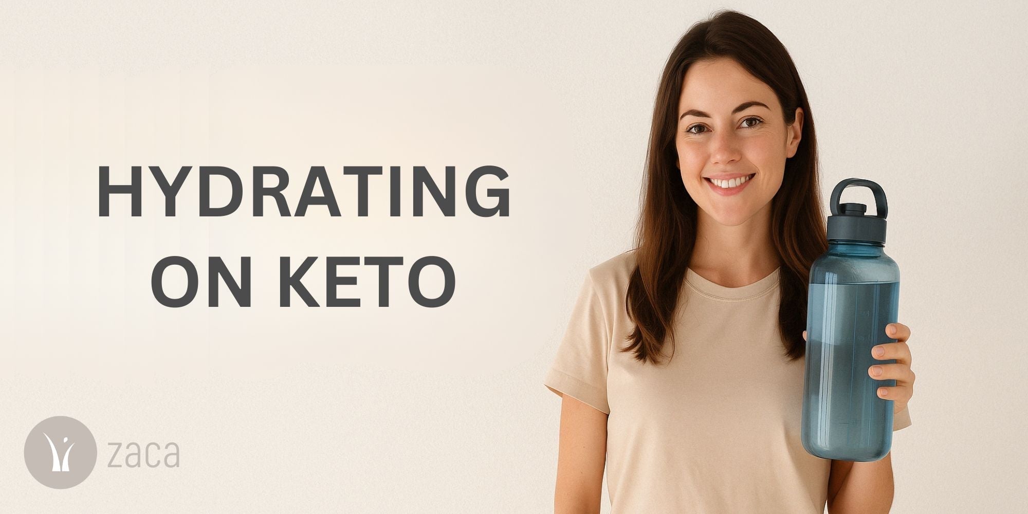 How to Stay Hydrated On Keto - Zaca